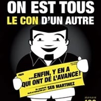 Seb Martinez dans On est tous le con d'un autre... Enfin y'en a qui ont de l'avance !