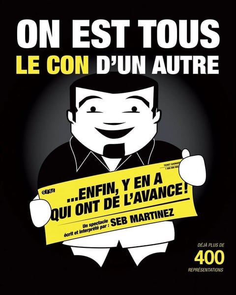 Seb Martinez dans On est tous le con d'un autre... Enfin y'en a qui ont de l'avance !